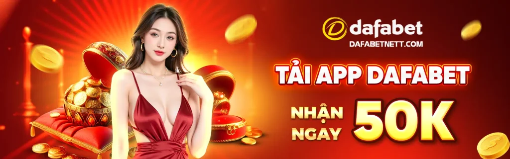 tải app dafabet nhận ngay 50k