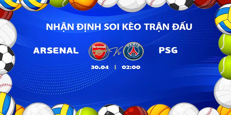 nhận định soi kèo arsenal vs psg
