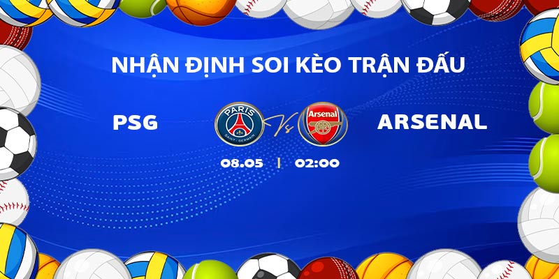 Nhận định trận đấu PSG vs Arsenal
